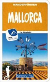 Mallorca Wanderführer : Mit 75 Touren und Outdoor App (Kümmerly+Frey Freizeitbücher) （2019. 272 S. 17.5 cm）