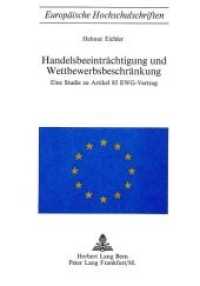 Handelsbeeinträchtigung und Wettbewerbsbeschränkung : Eine Studie zu Artikel 85 EWG-Vertrag (Europäische Hochschulschriften Recht .52) （Neuausg. 1972. 122 S.）