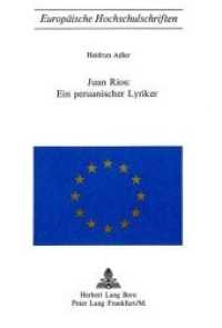 Juan Rios: ein peruanischer Lyriker (Europäische Hochschulschriften / European University Studies/Publications Universitaires Européenne .3) （Neuausg. 1972. 139 S.）