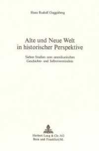 Alte und neue Welt in historischer Perspektive : Sieben Studien zum amerikanischen Geschichts- und Selbstverständnis （Neuausg. 1974. 154 S.）