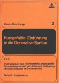 Kurzgefasste Einführung in die generative Syntax (FASK. Publikationen des Fachbereichs Angewandte Sprach- und Kulturwissenschaft der Johannes Gutenber .2) （Neuausg. 1975. 134 S.）