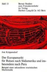 Der Europamarkt f&uuml;r Reisen nach S&uuml;damerika und insbesondere nach Peru : Beispiel einer sekund&auml;ren touristischen Marktstudie (Berner Studien zum Fremdenverkehr .13) （Neuausg. 1973. 86 S.）