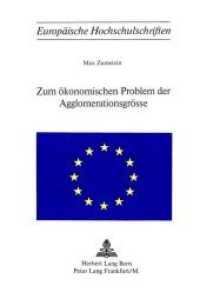 Zum ökonomischen Problem der Agglomerationsgrösse (Europäische Hochschulschriften / European University Studies/Publications Universitaires Européenne .79) （Neuausg. 1974. 162 S.）