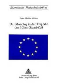Der Monolog in der Tragödie der frühen Stuart-Zeit (Europäische Hochschulschriften / European University Studies/Publications Universitaires Européenne .21) （Neuausg. 1974. 198 S.）