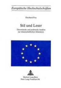 Stil und Leser : Theoretische und praktische Ansätze zur wissenschaftlichen Stilanalyse (Europäische Hochschulschriften / European University Studies/Publications Universitaires Européenne .11) （Neuausg. 1975. 149 S.）