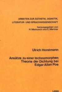 Ansätze zu einer Technomorphen Theorie der Dichtung bei Edgar Allen Poe (Arbeiten zur Ästhetik, Didaktik, Literatur- und Sprachwissenschaft .2) （Neuausg. 1976. 251 S.）