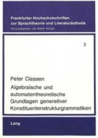 Algebraische und automatentheoretische Grundlagen generativer Konstituentenstrukturgrammatiken (Frankfurter Hochschulschriften zur Sprachtheorie und Literaturästhetik .2) （Neuausg. 1976. 160 S.）