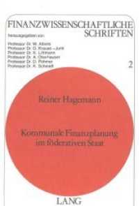 Kommunale Finanzplanung im föderativen Staat (Finanzwissenschaftliche Schriften .2) （Neuausg. 1976. 172 S.）