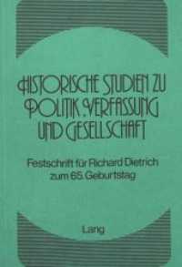 Historische Studien zu Politik, Verfassung und Gesellschaft : Festschrift für Richard Dietrich zum 65. Geburtstag （Neuausg. 1976. 397 S.）