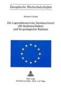 Die Lagerstättenprovinz Sarrabus-Gerrei (SE-Sardinien/Italien) und ihr geologischer Rahmen (Europäische Hochschulschriften / European University Studies/Publications Universitaires Européenne .3) （Neuausg. 1977. IV, 146 S.）