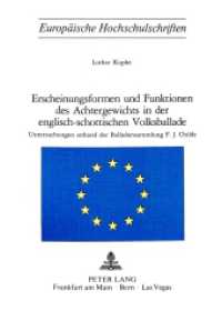 Erscheinungsformen und Funktionen des Achtergewichts in der englisch-schottischen Volksballade (Europäische Hochschulschriften / European University Studies/Publications Universitaires Européenne .52) （1977. 206 S.）
