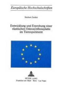 Entwicklung und Erprobung einer elastischen Osteosyntheseplatte im Tierexperiment (Europäische Hochschulschriften / European University Studies/Publications Universitaires Européenne .2) （Neuausg. 1978. 103 S.）