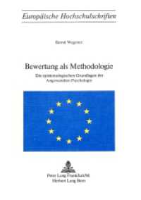 Bewertung als Methodologie : Die epistemologischen Grundlagen der Angewandten Psychologie (Europäische Hochschulschriften / European University Studies/Publications Universitaires Européenne .27) （1977. 507 S.）