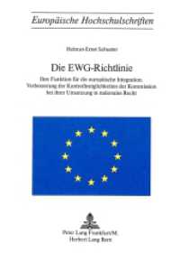 Die EWG-Richtlinie : Ihre Funktion für die europäische Integration- Verbesserung der Kontrollmöglichkeiten der Kommission bei ihrer Umsetzung in nationales Recht (Europäische Hochschulschriften Recht .170) （1977. 239 S.）