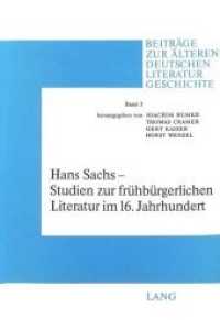 Hans Sachs - Studien zur frühbürgerlichen Literatur im 16. Jahrhundert : Herausgegeben von Thomas Cramer und Erika Kartschoke (Beiträge zur älteren Deutschen Literaturgeschichte .3) （Neuausg. 1978. 192 S.）