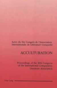 Acculturation (Actes du XIème Congrès de l'Association Internationale de Littérature Comparée (Paris, août 1985) .9) （Neuausg. 1994. 284 S.）