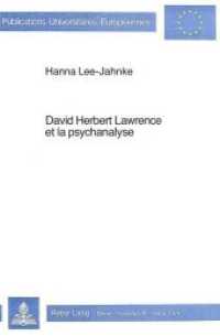David Herbert Lawrence et la psychanalyse (Europäische Hochschulschriften / European University Studies/Publications Universitaires Européenne .12) （Neuausg. 1983. 347 S.）