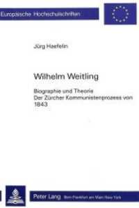 Wilhelm Weitling : Biographie und Theorie- Der Zürcher Kommunistenprozess von 1843 (Europäische Hochschulschriften / European University Studies/Publications Universitaires Européenne .30) （Neuausg. 1986. 277 S.）
