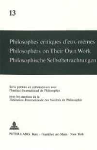 Philosophes critiques d'eux-mêmes- Philosophers on Their Own Work- Philosophische Selbstbetrachtungen : Philosophers on Their Own Work (Philosophische Selbstbetrachtungen .13) （Neuausg. 1986. IV, 275 S.）