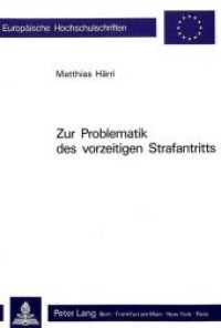 Zur Problematik des vorzeitigen Strafantritts (Europäische Hochschulschriften Recht .644) （Neuausg. 1988. 161 S. 211 x 149 mm）