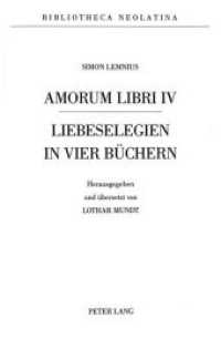 Amorum Libri IV : Liebeselegien in vier Büchern- Nach dem einzigen Druck von 1542 (Bibliotheca Neolatina .2) （Neuausg. 1988. 183 S.）