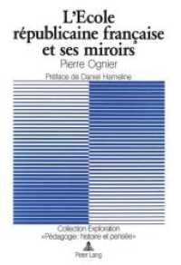 L'Ecole républicaine française et ses miroirs (Exploration .59) （Neuausg. 1988. 297 S.）