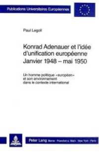 Konrad Adenauer et l'idée d'unification européenne. Janvier 1948 - mai 1950 (Europäische Hochschulschriften / European University Studies/Publications Universitaires Européenne .39) （Neuausg. 1989. 455 S.）