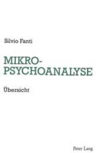 Mikropsychoanalyse : Übersicht- Freud Fortsetzen （Neuausg. 1989. 474 S.）