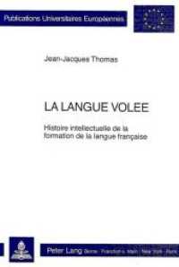 La langue volée : Histoire intellectuelle de la formation de la langue française (Europäische Hochschulschriften / European University Studies/Publications Universitaires Européenne .14) （Neuausg. 1990. 190 S.）