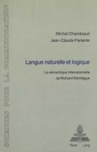 Langue naturelle et logique : La sémantique intensionnelle de Richard Montague (Sciences pour la communication .31) （Neuausg. 1990. 312 S.）