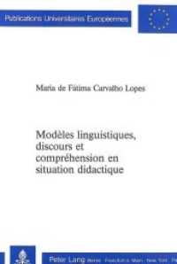 Modèles linguistiques, discours et compréhension en situation didactique (Europäische Hochschulschriften / European University Studies/Publications Universitaires Européenne .92) （Neuausg. 1991. 384 S.）