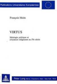 Virtus : Id&eacute;ologie politique et croyances religieuses au IVe si&egrave;cle (Europ&auml;ische Hochschulschriften / European University Studies/Publications Universitaires Europ&eacute;enne .49) （Neuausg. 1991. 384 S.）