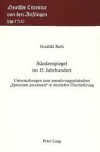 Sündenspiegel im 15. Jahrhundert : Untersuchungen zum pseudo-augustinischen "Speculum peccatoris" in deutscher Überlieferung (Deutsche Literatur von den Anfängen bis 1700 .12) （Neuausg. 1991. VII, 263 S.）