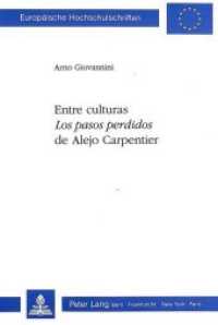 Entre culturas: "Los pasos perdidos" de Alejo Carpentier (Europ&auml;ische Hochschulschriften / European University Studies/Publications Universitaires Europ&eacute;enne .35) （Neuausg. 1991. 214 S.）