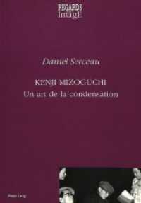 Kenji Mizoguchi : Un art de la condensation (Regards sur l'image .2) （Neuausg. 1992. 173 S.）