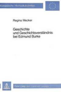 Geschichte und Geschichtsverständnis bei Edmund Burke (Europäische Hochschulschriften / European University Studies/Publications Universitaires Européenne .13) （Neuausg. 1981. 165 S.）