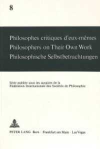 Philosophes critiques d'eux-mêmes- Philosophers on Their Own Work- Philosophische Selbstbetrachtungen : Philosophers on Their Own Work (Philosophische Selbstbetrachtungen .8) （Neuausg. 1981. VI, 246 S.）
