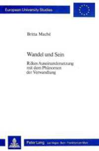 Wandel und Sein : Rilkes Auseinandersetzung mit dem Ph&auml;nomen der Verwandlung (Europ&auml;ische Hochschulschriften / European University Studies/Publications Universitaires Europ&eacute;enne .44) （1981. 133 S.）