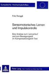 Sensomotorisches Lernen und Impulskontrolle : Eine Analyse zum Lernverlauf und zum Bewegungsstil im Kompensationsgerät-Test (Europäische Hochschulschriften / European University Studies/Publications Universitaires Européenne .10) （Neuausg. 1983. 224 S.）