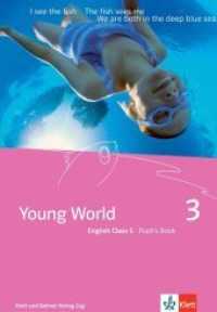 Young World 3. English Class 5 : Pupil's Book (Young World 3. English Class 5) （Nachdr. 2007. 72 S. m. zahlr. farb. Abb. 30.4 cm）