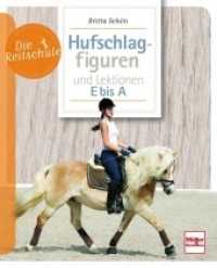 Hufschlagfiguren und Lektionen E bis A (Die Reitschule) （8. Aufl. 2023. 96 S. 74 Farbfotos, 23 Zeichn. 210 mm）