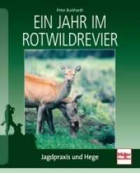 Ein Jahr im Rotwildrevier : Jagdpraxis und Hege （2011. 160 S. 80 Farbfotos. 210 mm）