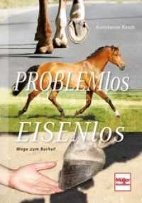 Problemlos Eisenlos : Wege zum Barhuf （3. Aufl. 2024. 368 S. 800 Farbfotos. 240 mm）