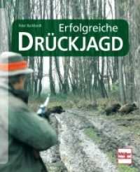 Erfolgreiche Drückjagd （2014. 192 S. 88 Farbfotos. 210 mm）