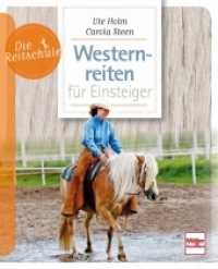 Westernreiten für Einsteiger (Die Reitschule) （4. Aufl. 2021. 96 S. 99 Farbfotos, 7 Zeichn. 210 mm）