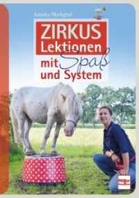Zirkuslektionen mit Spaß und System （4. Aufl. 2018. 176 S. 191 Farbfotos. 240 mm）