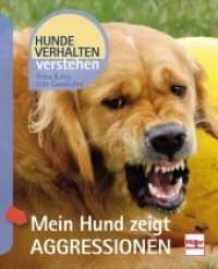 Mein Hund zeigt Aggressionen (Hundeverhalten verstehen) （2017. 128 S. 81 Farbfotos. 210 mm）
