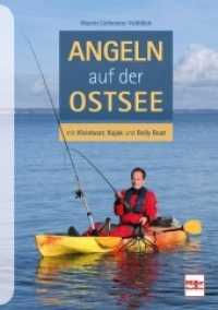 Angeln auf der Ostsee : mit Kleinboot, Kajak und Belly-Boot （2017. 160 S. 192 Farbfotos. 240 mm）