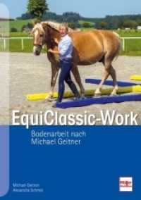 EquiClassic-Work : Bodenarbeit nach Michael Geitner （6. Aufl. 2025. 216 S. 147 Farbfotos, 223 Zeichn. 240 mm）