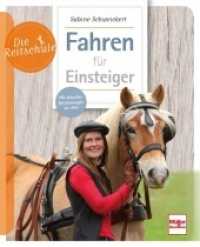 Fahren für Einsteiger : Mit aktuellen Bestimmungen der APO (Die Reitschule) （3. Aufl. 2024. 96 S. 131 Abb. 210 mm）